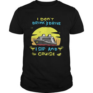 I Dont Drink Drive I Sip And Cruise Board Shirt